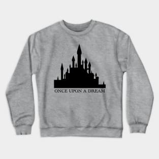 Once Upon A Dream Castle Crewneck Sweatshirt